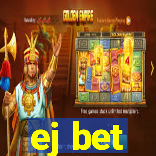 ej bet